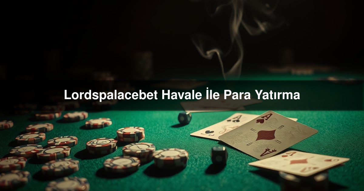 Lordspalacebet Havale