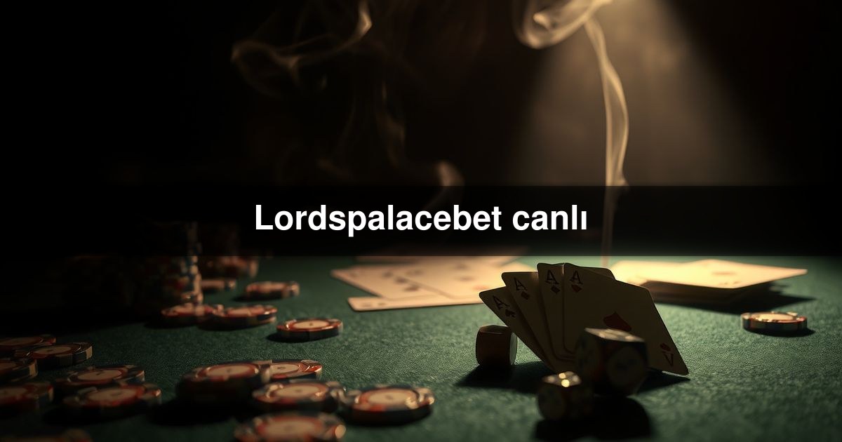 Lordspalacebet canlı